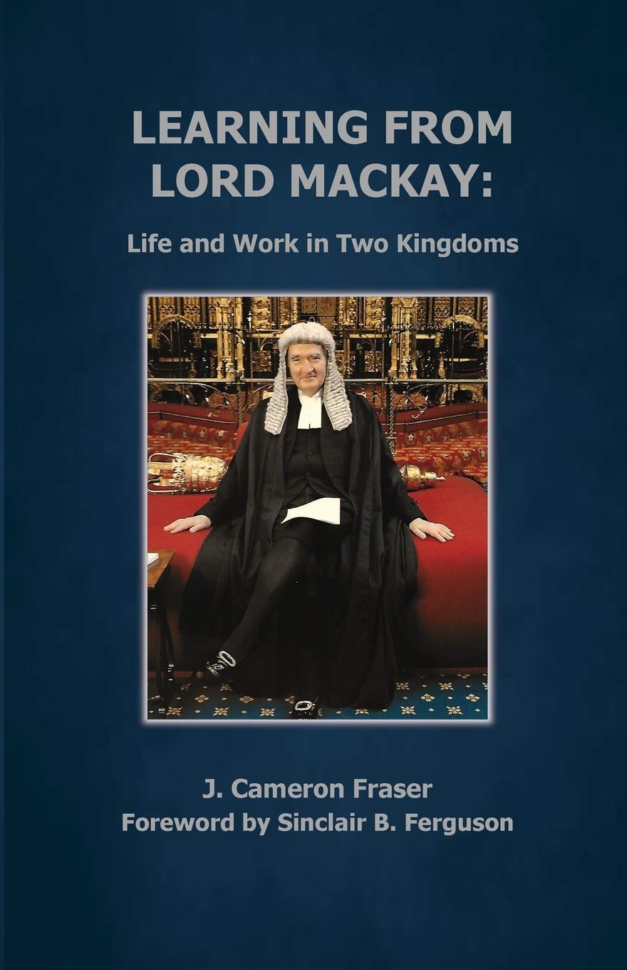 Learning from Lord Mackay: Life and Work in Two Kingdoms,Used