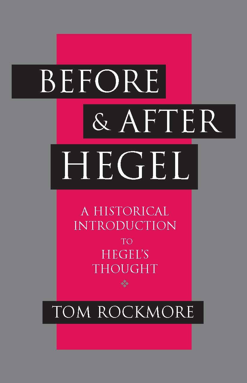 Before And After Hegel: A Historical Introduction To Hegel'S Thought,Used