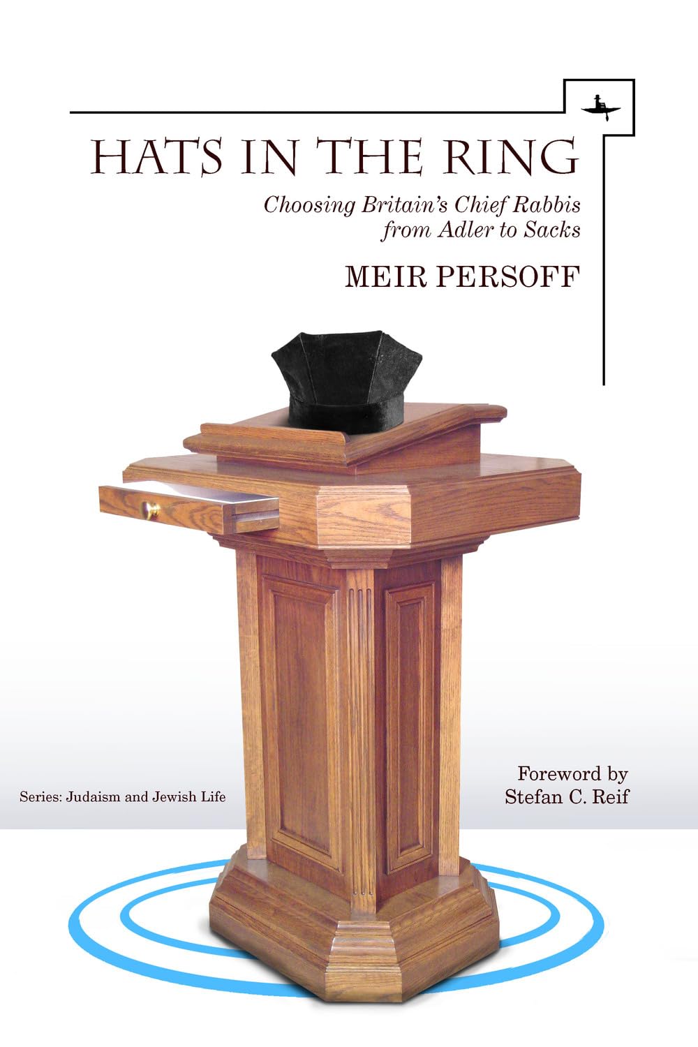 Hats In The Ring: Choosing Britain'S Chief Rabbis From Adler To Sacks (Judaism And Jewish Life),Used