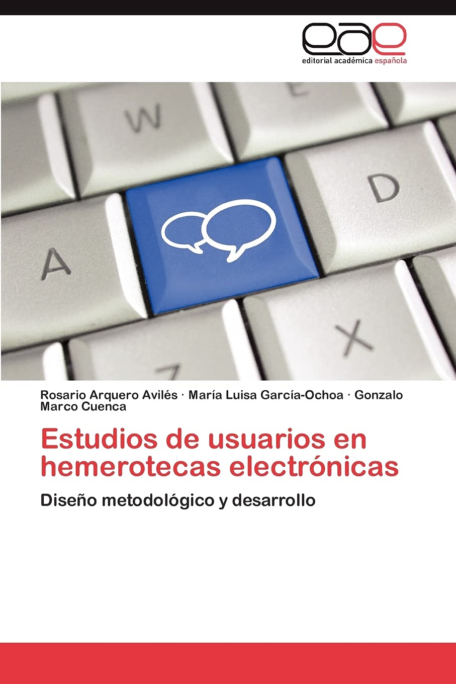 Estudios de usuarios en hemerotecas electrnicas: Diseo metodolgico y desarrollo (Spanish Edition),Used