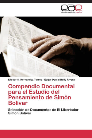 Compendio Documental para el Estudio del Pensamiento de Simn Bolvar: Seleccin de Documentos de El Libertador Simn Bolv,Used