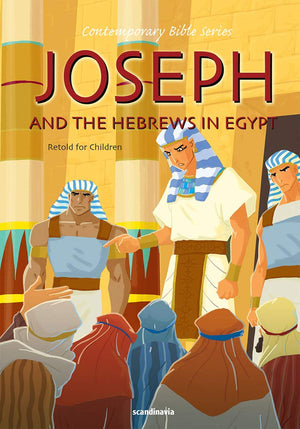 Joseph And The Hebrews In Egyptbible Story Book For Childrenjacobrachelleahlabanjacob And ... Hardcover (Contemporary Bibl,Used