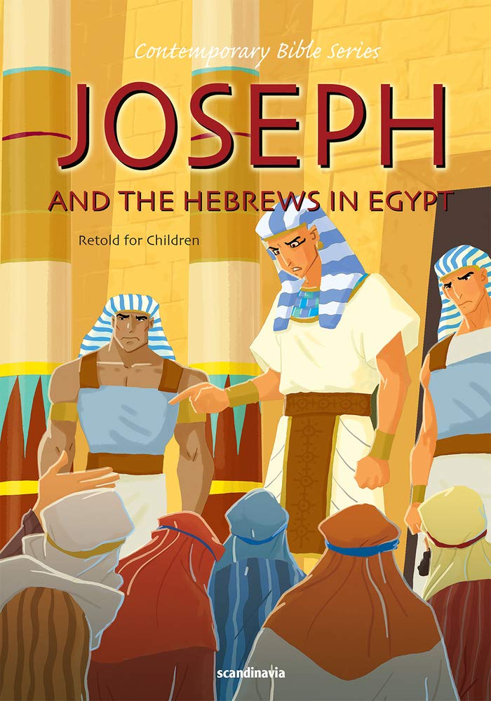Joseph And The Hebrews In Egyptbible Story Book For Childrenjacobrachelleahlabanjacob And ... Hardcover (Contemporary Bibl,Used