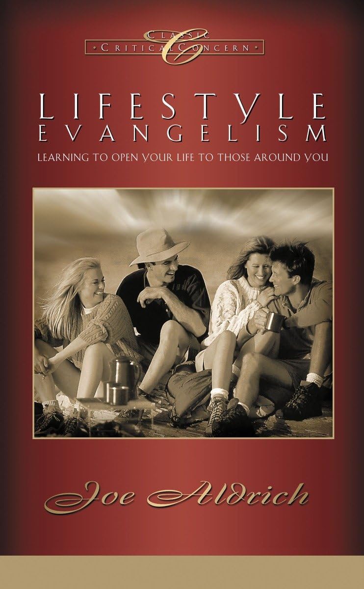 Lifestyle Evangelism: Learning to Open Your Life to Those Around You,Used
