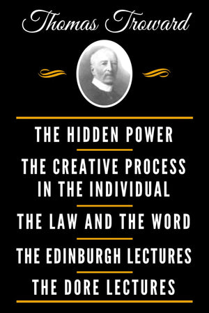 The Classic Thomas Troward Book Collection (Deluxe Edition)  The Hidden Power And Other Papers On Mental Science, The Creative ,Used