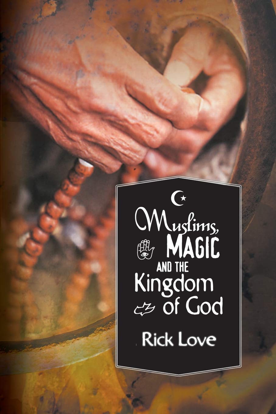 Muslims, Magic And The Kingdom Of God: Church Planting Among Folk Muslims,Used
