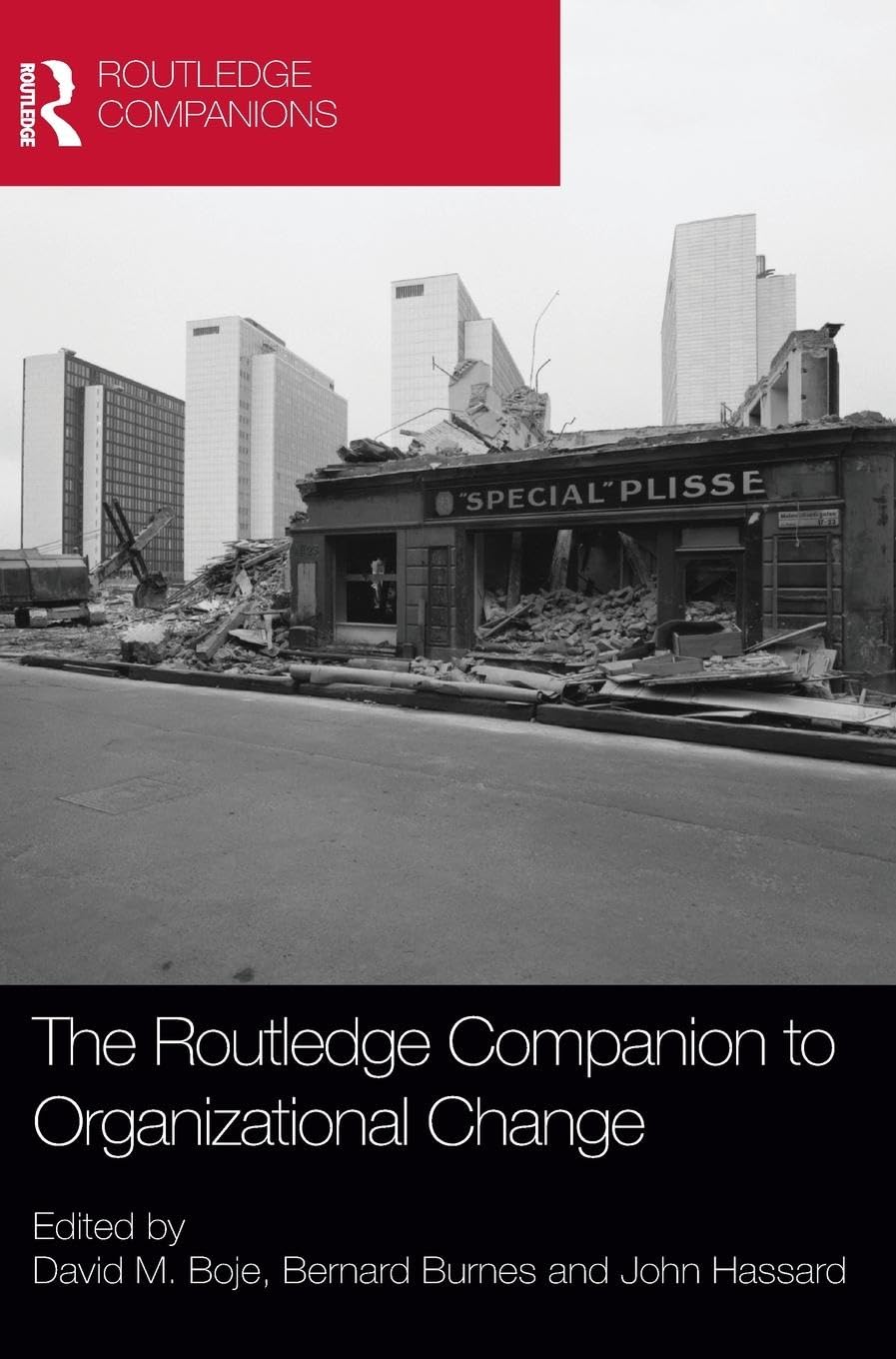 The Routledge Companion To Organizational Change (Routledge Companions In Business, Management And Marketing),New