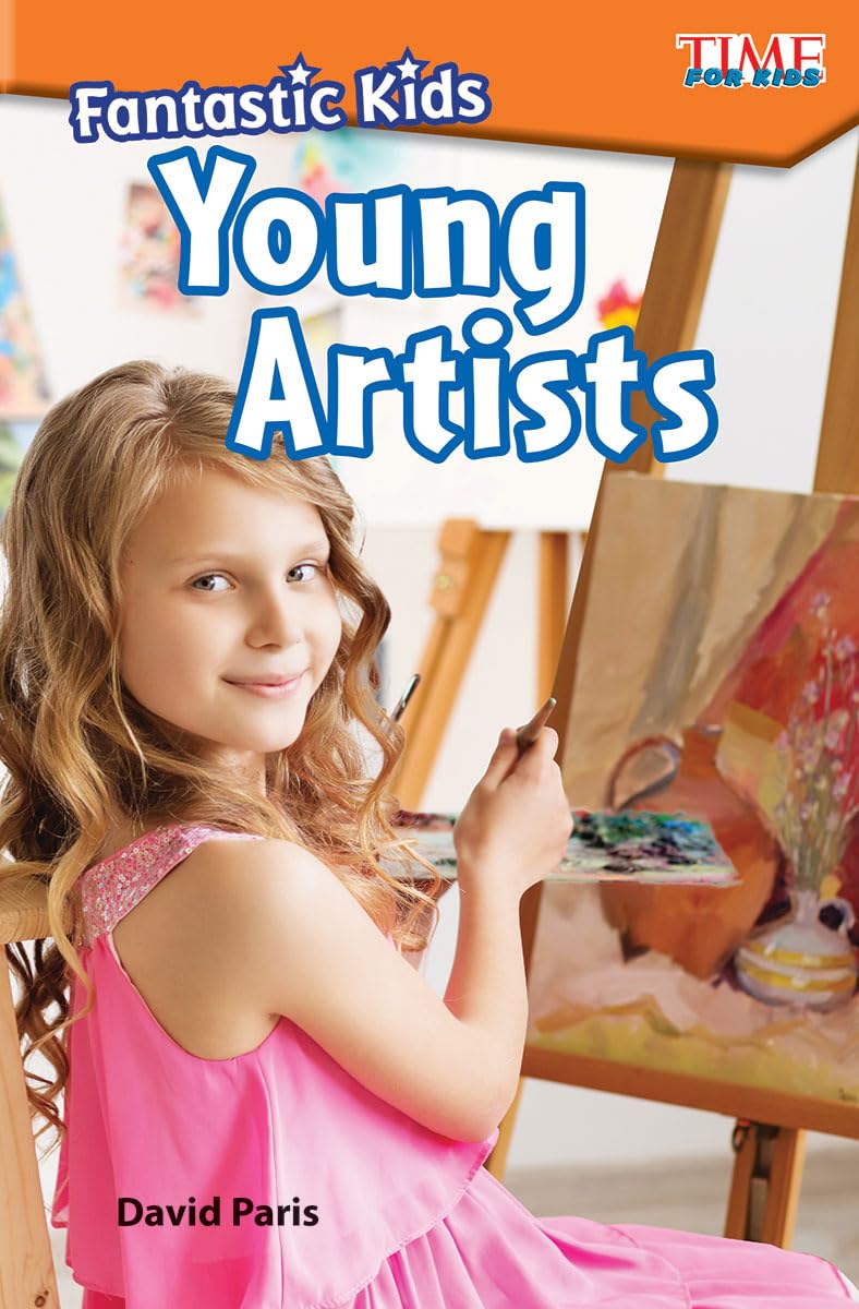 Fantastic Kids: Young Artists (TIME FOR KIDS: Informational Text),Used