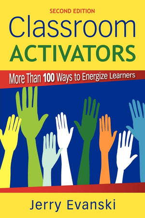 Classroom Activators: More Than 100 Ways to Energize Learners,Used