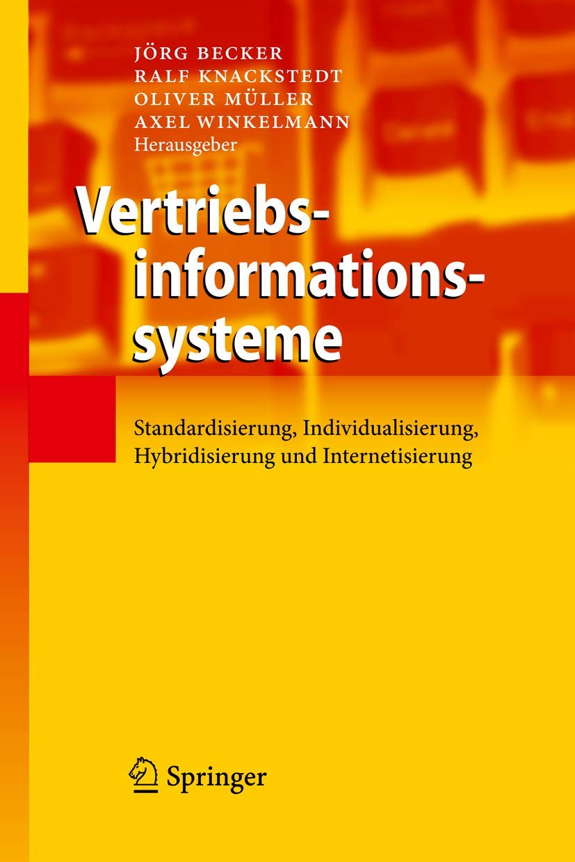 Vertriebsinformationssysteme: Standardisierung, Individualisierung, Hybridisierung und Internetisierung (German Edition),Used