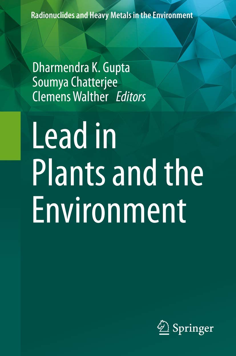 Lead in Plants and the Environment (Radionuclides and Heavy Metals in the Environment),Used