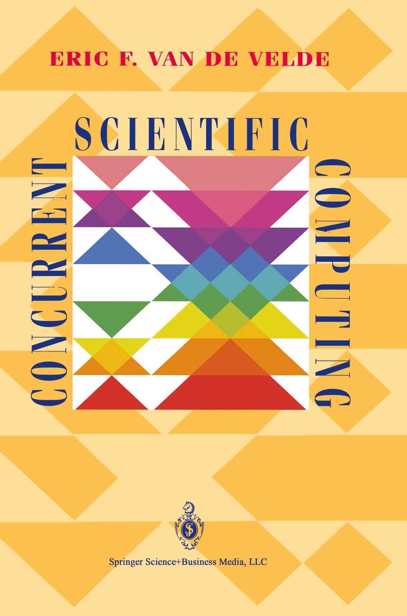 Concurrent Scientific Computing (Texts in Applied Mathematics, 16),Used