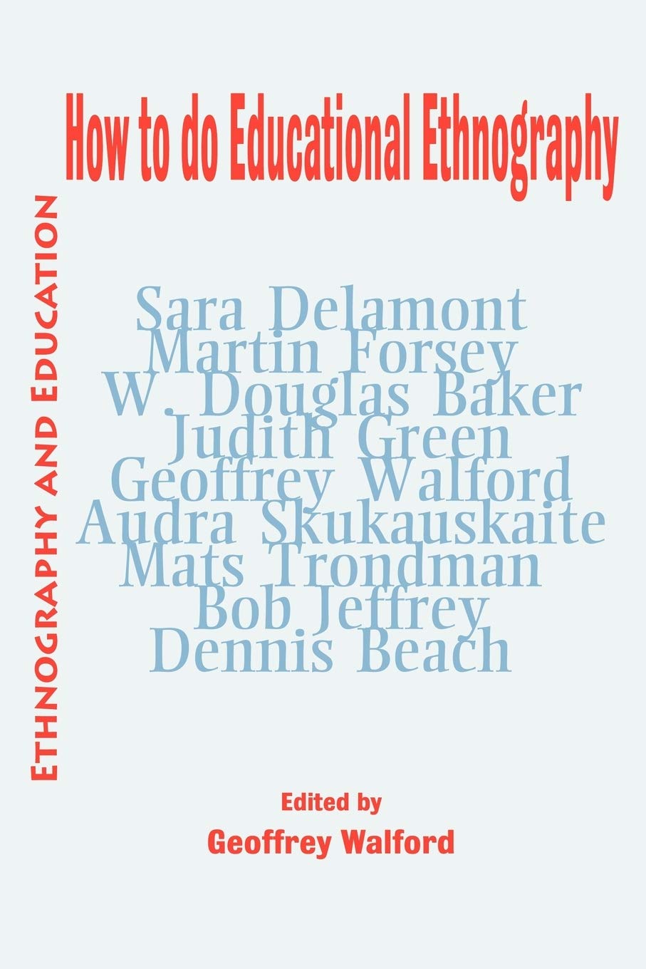 How to do Educational Ethnography (Ethnography and Education),Used