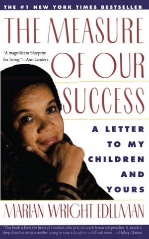 The Measure of Our Success: A Letter to My Children and Yours,New