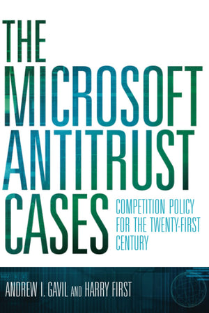 The Microsoft Antitrust Cases: Competition Policy for the Twentyfirst Century,Used