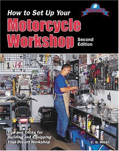 How to Set Up Your Motorcycle Workshop: Tips and Tricks for Building and Equipping Your Dream Workshop (Tech Series),Used