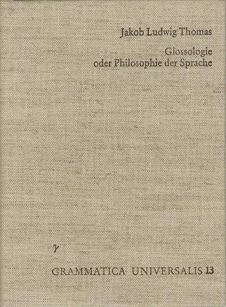 Glossologie Oder Philosophie Der Sprache: Erster Versuch Uber Die Innere Natur Der Sprache. Zweyter Versuch Uber Die Aussere Dar,Used