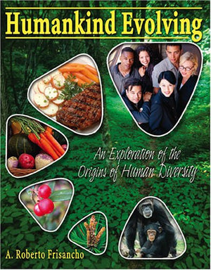Humankind Evolving: An Exploration of the Origins of Human Diversity,Used