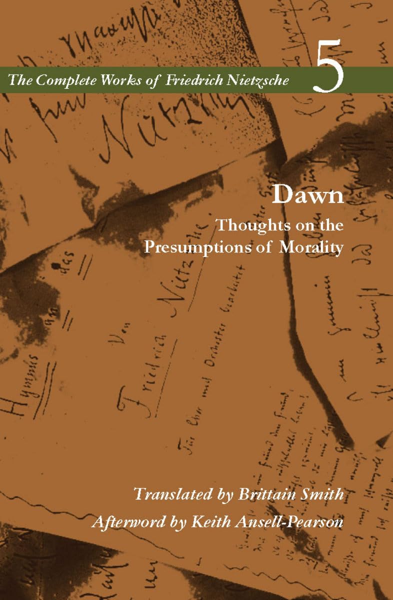 Dawn: Thoughts On The Presumptions Of Morality, Vol. 5 (The Complete Works Of Friedrich Nietzsche) (V. 5),Used