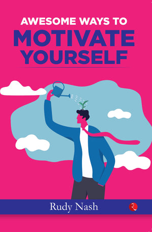 100 Ways To Motivate Yourself