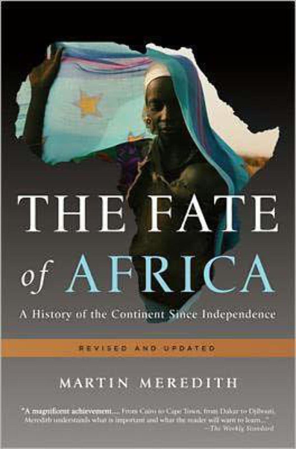 The Fate Of Africa: A History Of The Continent Since Independence