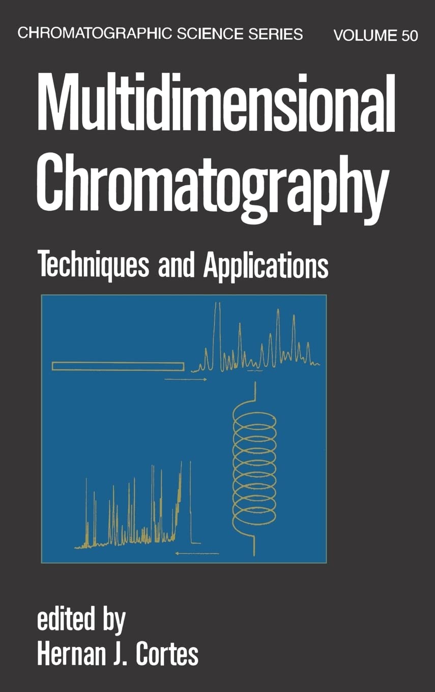 Multidimensional Chromatography: Techniques and Applications (Chromatographic Science Series),Used