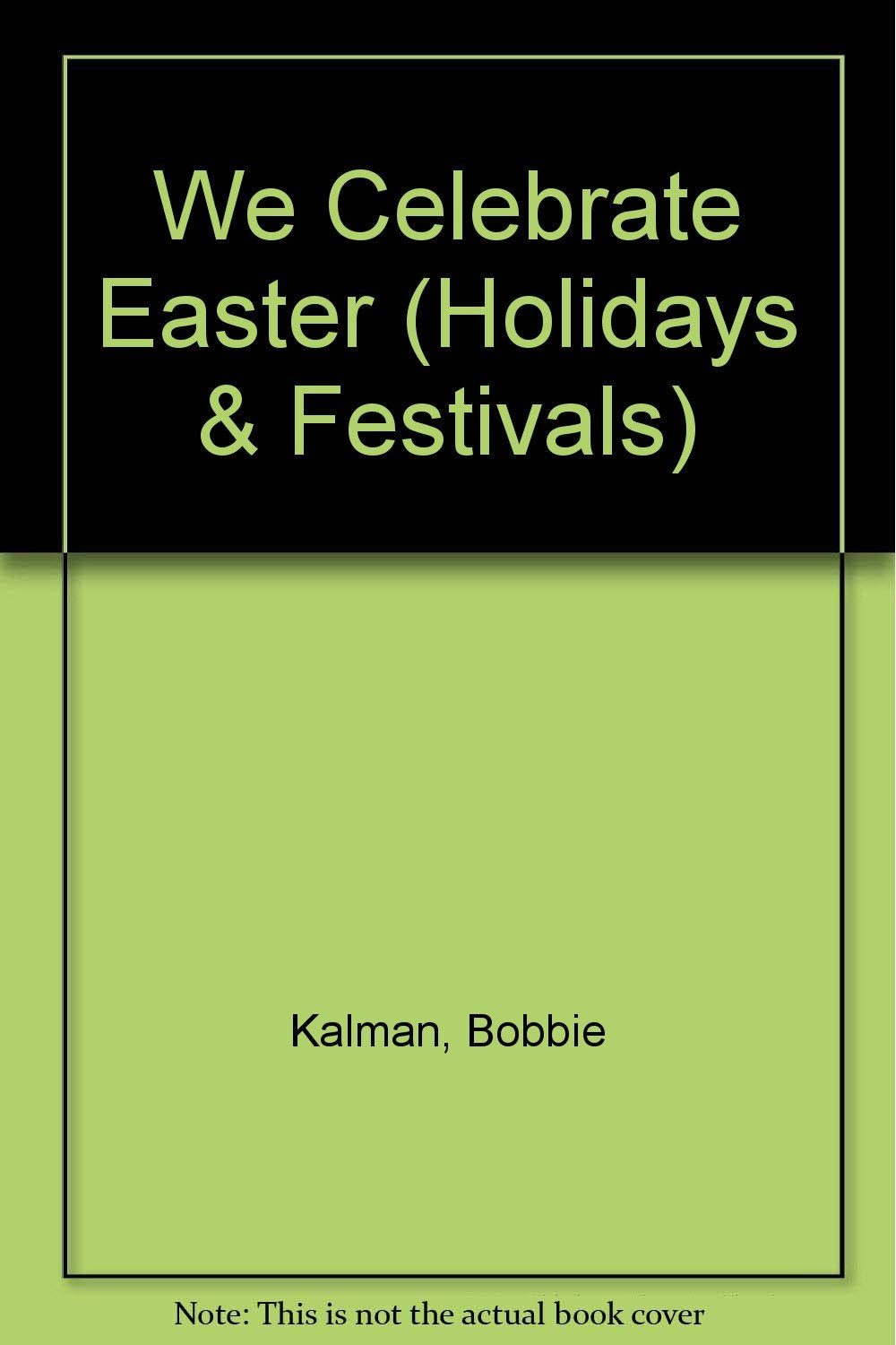 We Celebrate Easter (Holidays and Festivals),Used