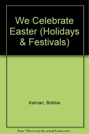 We Celebrate Easter (Holidays and Festivals),Used