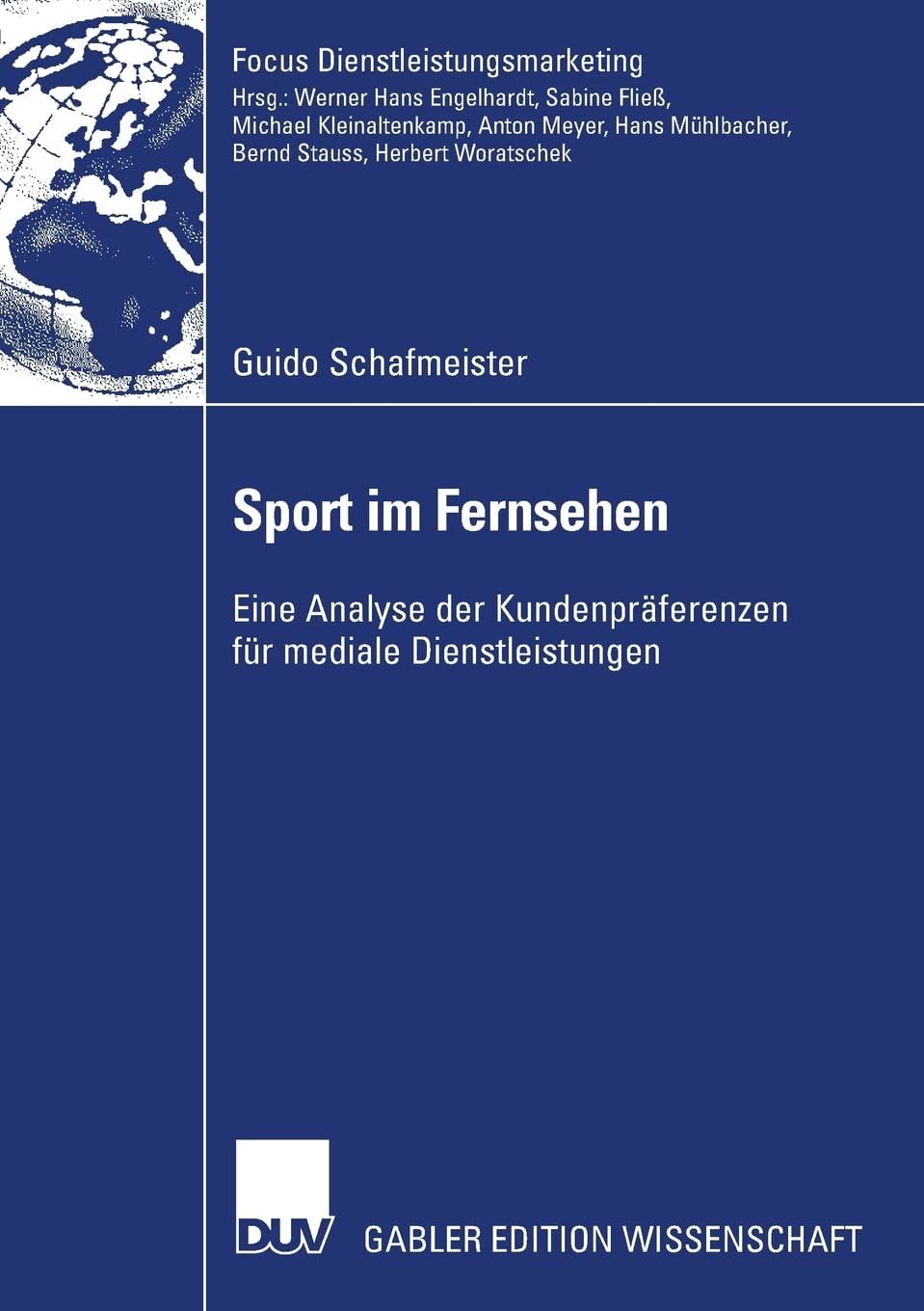 Sport im Fernsehen: Eine Analyse der Kundenprferenzen fr mediale Dienstleistungen (Fokus Dienstleistungsmarketing) (German Editi,Used