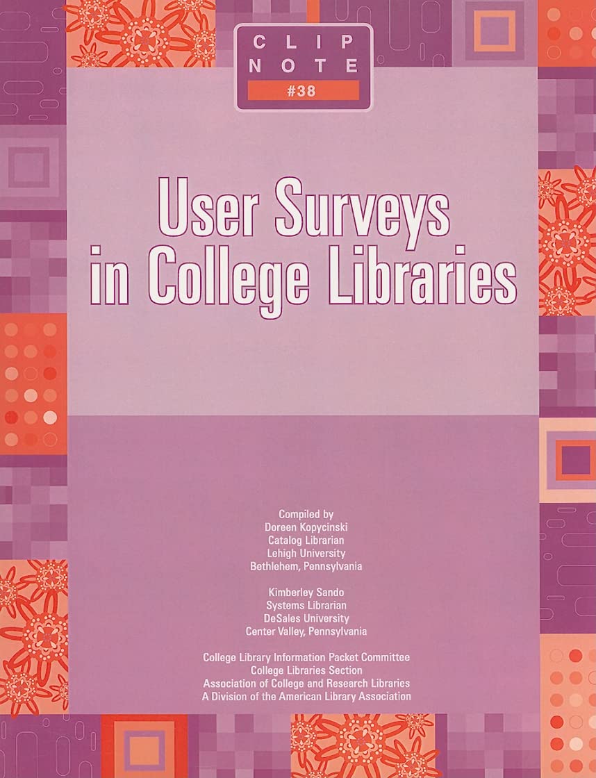 User Surveys In College Libraries (Clip Notes),Used