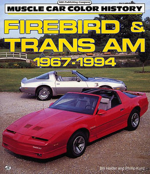 Firebird & Trans Am 19671994 (Motorbooks International Muscle Car Color History),New