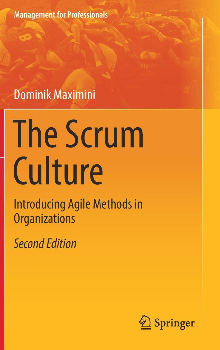 The Scrum Culture: Introducing Agile Methods in Organizations (Management for Professionals),New
