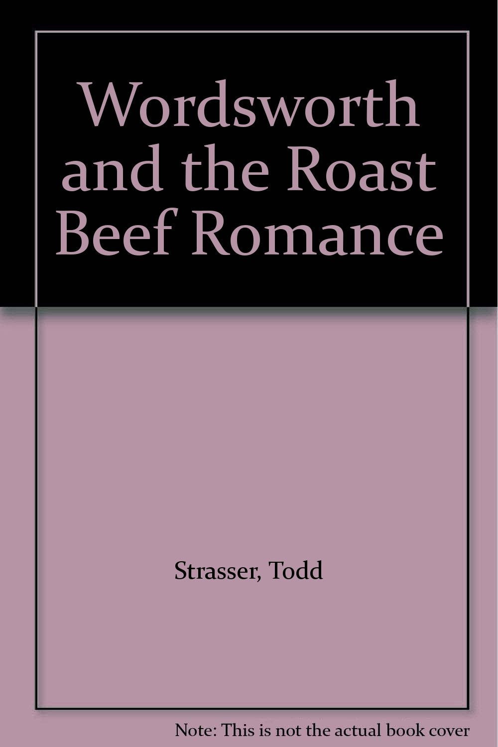 Wordsworth and the Roast Beef Romance,Used
