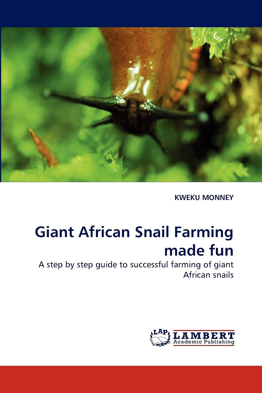 Giant African Snail Farming made fun: A step by step guide to successful farming of giant African snails,Used