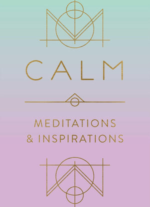 Calm: Meditations and Inspirations,Used