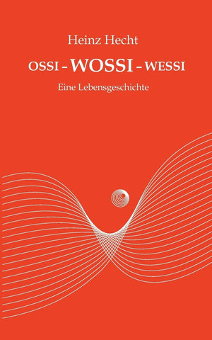 Ossi  Wossi  Wessi: Eine Lebensgeschichte (German Edition),Used