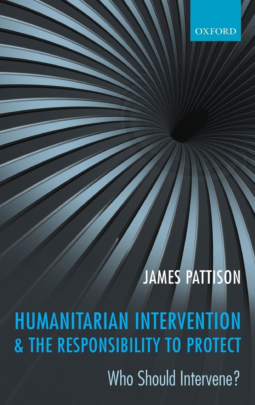 Humanitarian Intervention and the Responsibility To Protect: Who Should Intervene?,Used