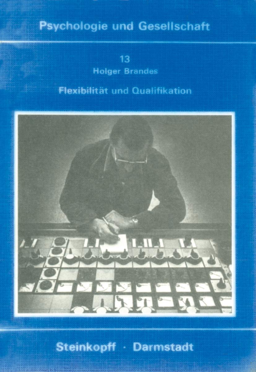 Flexibilitt und Qualifikation (Psychologie und Gesellschaft, 13) (German Edition),Used