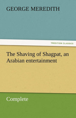 The Shaving of Shagpat, an Arabian entertainment  Complete,Used