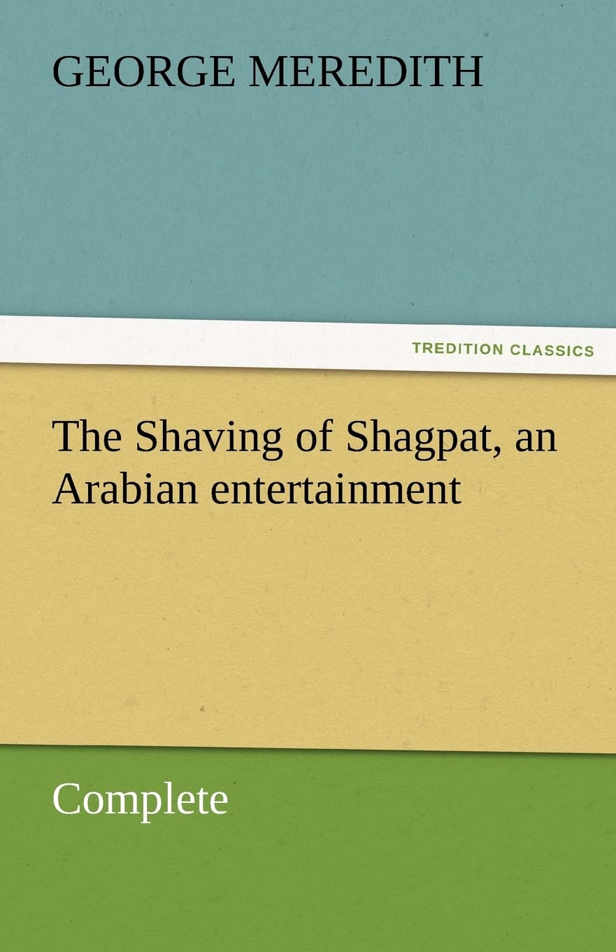 The Shaving of Shagpat, an Arabian entertainment  Complete,Used