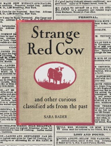 Strange Red Cow: and Other Curious Classified Ads from the Past,Used