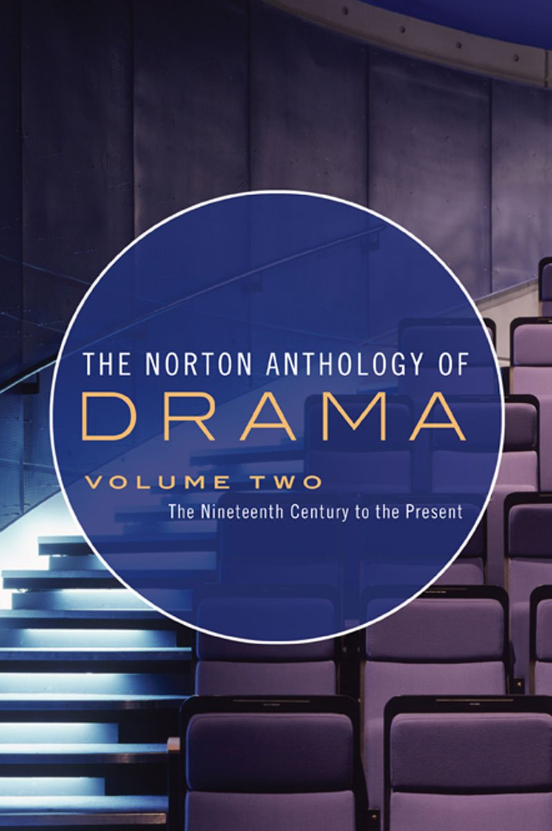 The Norton Anthology of Drama: The Nineteenth Century to the Present,Used