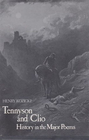 Tennyson and Clio: History in the Major Poems,Used