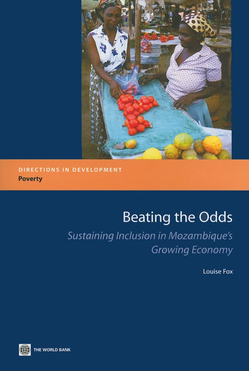 Beating The Odds: Sustaining Inclusion In Mozambique'S Growing Economy (Directions In Development) (Directions In Development) (,Used