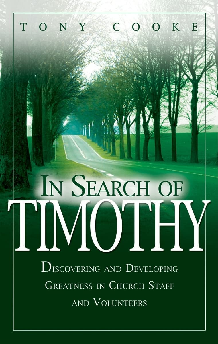 In Search of Timothy: Discovering and Developing Greatness in Church Staff and Volunteers,Used