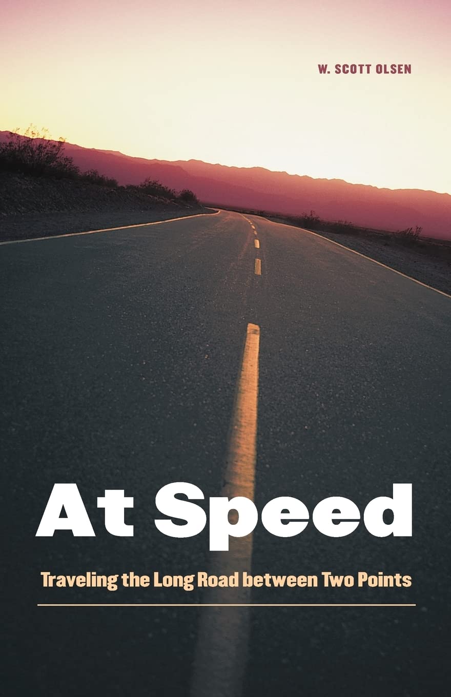At Speed: Traveling the Long Road between Two Points,Used