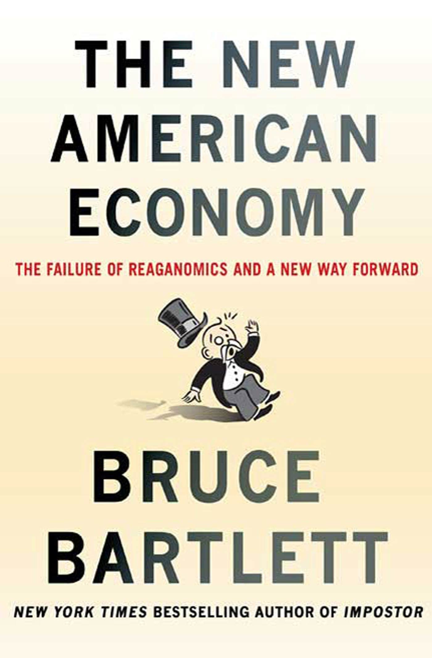 The New American Economy: The Failure Of Reaganomics And A New Way Forward,New