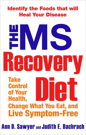 The Ms Recovery Diet: Identify The Foods That Will Heal Your Disease,Used