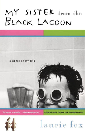 My Sister from the Black Lagoon : A Novel of My Life,Used