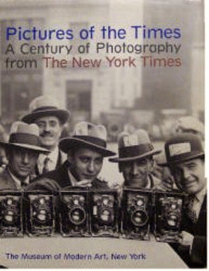 Pictures Of The Times: A Century Of Photography From The New York Times,Used
